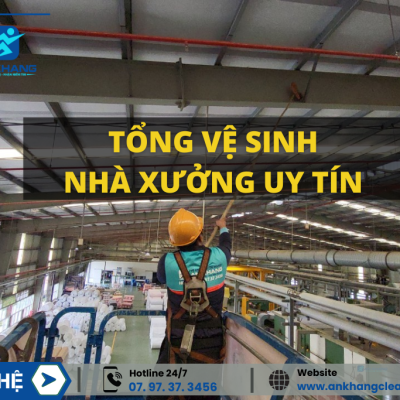 Dịch Vụ Tổng Vệ Sinh Nhà Xưởng Uy Tín