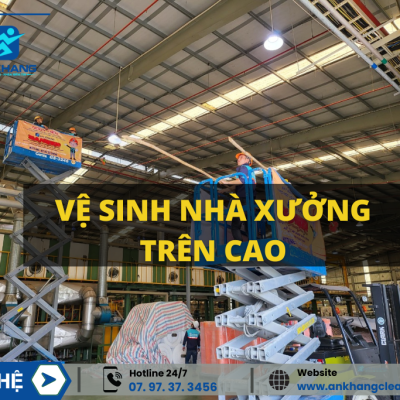 Dịch vụ Vệ sinh nhà xưởng trên cao chuyên nghiệp