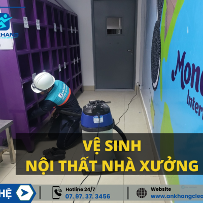 Dịch vụ vệ sinh nội thất nhà xưởng chuyên nghiệp