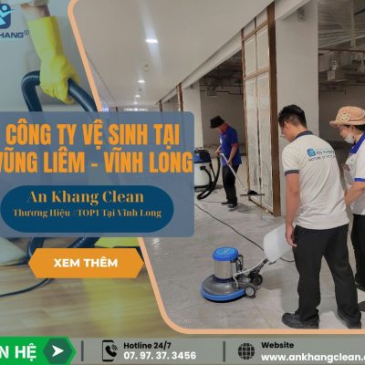 Dịch Vụ Vệ Sinh Công Nghiệp Uy Tín Tại Huyện Vũng Liêm, Vĩnh Long