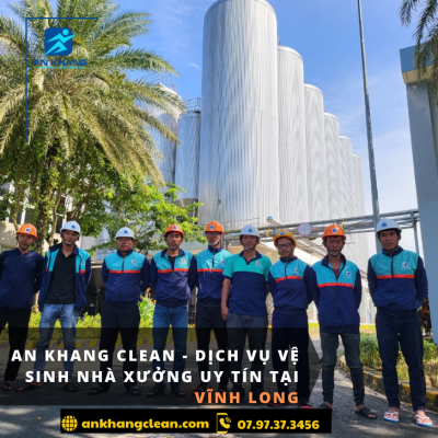 An Khang Clean - Dịch vụ vệ sinh nhà xưởng uy tín tại Vĩnh Long