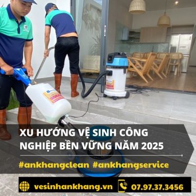 Xu hướng vệ sinh công nghiệp bền vững năm 2025