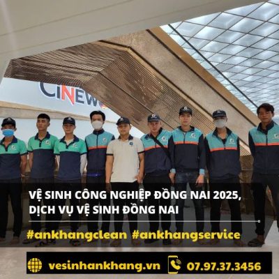 Vệ sinh công nghiệp Đồng Nai 2025 – Chất lượng dịch vụ hàng đầu