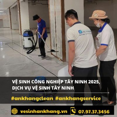 Vệ sinh công nghiệp Tây Ninh 2025 – Cam kết sạch tuyệt đối