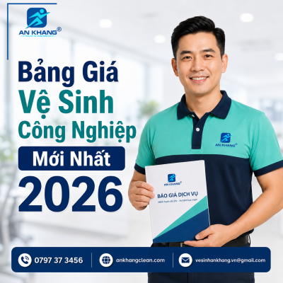 Bảng Giá Vệ Sinh Công Nghiệp Mới Nhất 2026 Bảng Giá Vệ Sinh Công Nghiệp Mới Nhất 2026